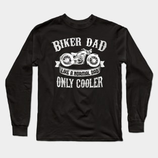 Biker Dad Like a Normal Dad Only Cooler White Antique Bike Long Sleeve T-Shirt